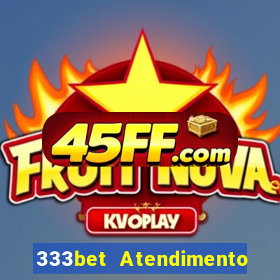 333bet Atendimento ao Cliente